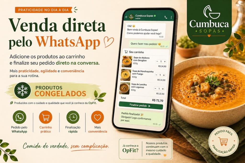 Venda direta pelo WhatsApp. Você monta o carrinho e finaliza o pedido direto na conversa.